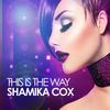 This is the Way - Shamika Cox