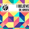 I Believe (Rocco & Bass-T Remix) - De-Grees