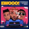 Ewooo (Explicit) - Generous&Qdot&Idowest