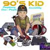 90's Kid(feat. Lucidity) (Explicit) - Prophecy-Doc Proph&Lucidity