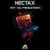 Why You (Premium Remix) - Nectax&Premium