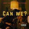 Can We? (Explicit) - Johnny Doc&Polo Produce