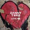 Love Me - Danny Time&Daniel Castro