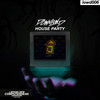 House Party - Downlowd