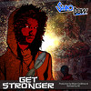 Get Stronger - Shao Dow&Ghetts