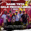 Dame Teta Dale Pecho Lindo (Remix|Explicit) - El Tratol&Yaisel LM&Haraca Kiko&Gailen La Moyeta&El Panda 15&Dj Baron Cash