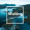 Waiting - UltraNova&R&P-X