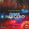 Dime Parcero (feat. Sayan Flow) (Explicit) - Javy El Menor&Sayan Flow
