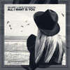 All I Want Is You - Ari Grey&Nate Stevenson