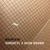 Maintain (Explicit) - Neon Brown&Vursatyl