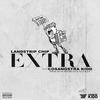 Extra (feat. Cosanostra Kidd) (Explicit) - Landstrip Chip&Cosanostra Kidd