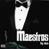 Maestro's (Explicit) - Big Vedo