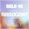 Arrogant (Mix) - Solo 45&Wiley