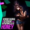 Honey (Original Mix) - Sergio Caubal&Dj Oskar&Katherine Ellis