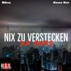 Nix zu verstecken (feat. Massa Man) (Explicit) - Mikos&Massa Man
