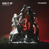 Run It Up (Explicit) - BLVKSTN&Slanks