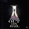 Fresh Out On Bail (Explicit) - Remtrex