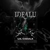 Idealu` (Explicit) - LilCagula