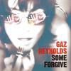 Some Forgive - Gaz Reynolds