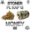 Money - Stoner&Kap G
