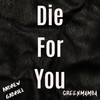 Die For You - Andrew Gabriel&Greenmamba