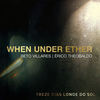 When Under Ether - beto villares&Érico Theobaldo