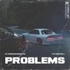 Problems(feat. Flyboyeli) (Explicit) - Floridamadeyg&Flyboyeli