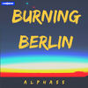 Burning Berlin (Instrumental Version) - Alpha55