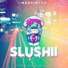 Uber Everywhere (Slushii Remix) - Slushii&MadeinTYO