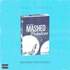 Mashed Potatoes (Explicit) - Tony James