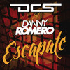 Escapate - DCS&Danny Romero