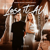 Lose It All - Georgie Keller&Chiara Castelli