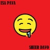 Esa Pava - Sheer Davo