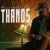 Thanos (feat. Crip Mac, Plainview Kiet & Pushaa Pee) (Explicit) - PlayerMade Tev&Crip Mac&Plainview Kiet&Pushaa Pee