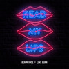 Read My Lips (feat. Luke Burr) - Ben Pearce&Luke Burr&Ed Drewett&Sinead Harnett&Henrik Michelsen&Ed Varderfjord