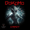 Crazy (Original Mix) - DoKoMo