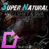 SuperNatural (Original Mix) - WellShift&Siva