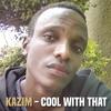 Cool with That - Kazım&Lord Calshi&Semisam&MaDzeus&Keff Marshal&Keff Yongzo&Skeella