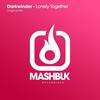 Lonely Together (Original Mix) - Darkwinder