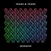 Worship (Todd Terry Remix) - Olly Alexander&Years & Years