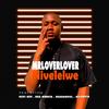 Nivelelwe (feat. Kevi Kev, Rea WNTA, ReaDaSoul & Kilobyte) - MrLoverLover&Kevi Kev&Rea WNTA&ReaDaSoul&Kilobyte