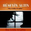 Dostum Dostum - Hüseyin Altın