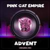 Advent - Pink Cat Empire