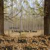 Living in the Trees - Jeff Roberts