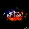 My Babe (Original Mix) - LaoJam