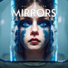 Mirrors - Maxim Schunk&Maximilian Schunk