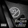 Focus & Chill (Explicit) - Rich P