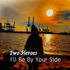 I'll Be By Your Side (Bluesy Radio Edit) - Two Heroes&Surfgreenstrat