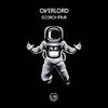 Overlord (Original Mix) - Scorch (FRA)