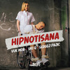 Hipnotisana - VUK MOB&Uki Q&Sergej Pajic